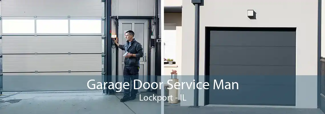 Garage Door Service Man Lockport - IL